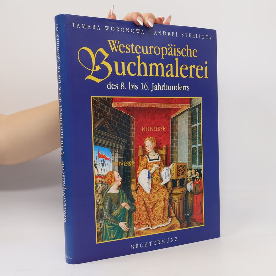 Tamara Pavlovna Voronova Westeuropäische Buchmalerei des 8. bis 16. Jahrhunderts in der Russischen Nationalbibliothek, Sankt Petersburg