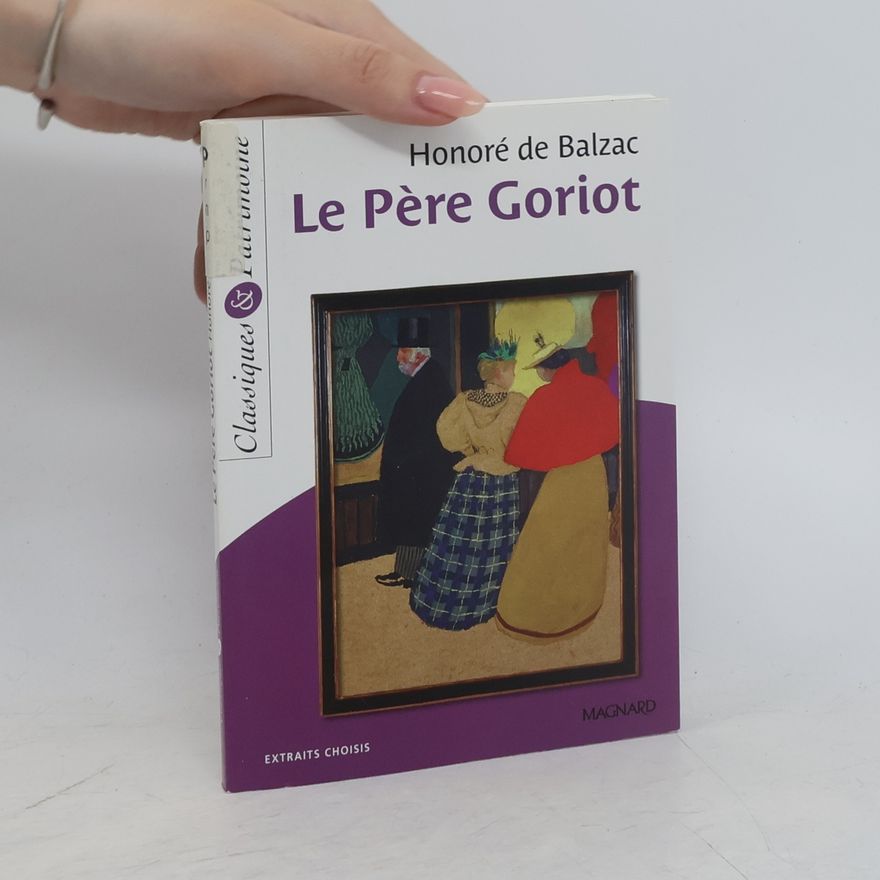 Honoré de Balzac Classiques & Patrimoine: Pere Goriot