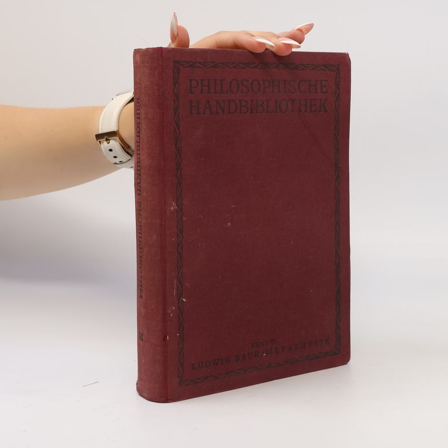 Ludwig Baur  Philosophische Handbibliothek. Band VI.