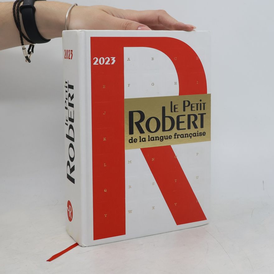 Various authors Dictionnaires langue française: Le Petit Robert de la langue française