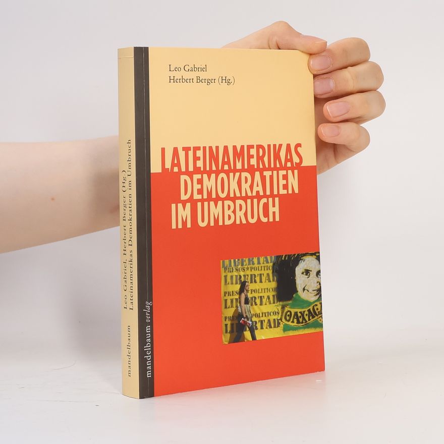 Leo Gabriel Lateinamerikas Demokratien im Umbruch