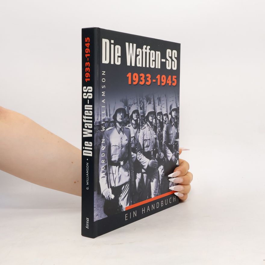Gordon Williamson Die Waffen-SS 1933 - 1945