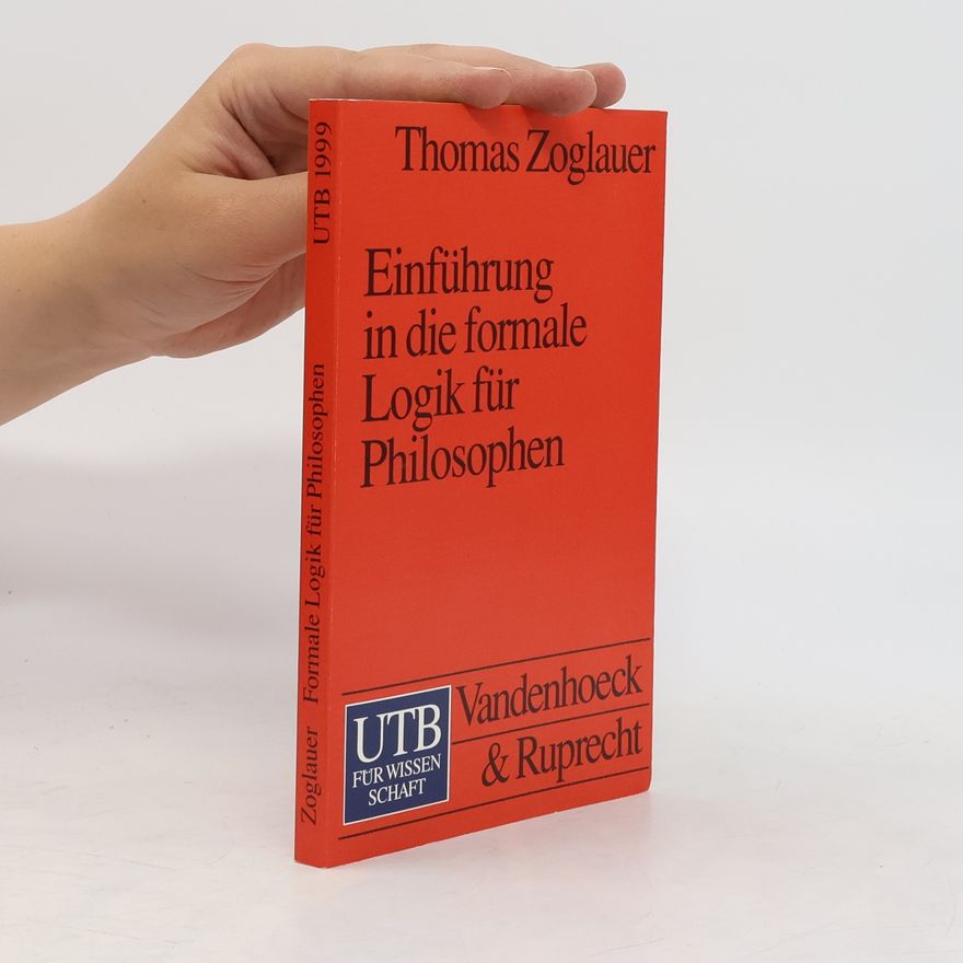 Thomas Zoglauer Einführung in die formale Logik für Philosophen