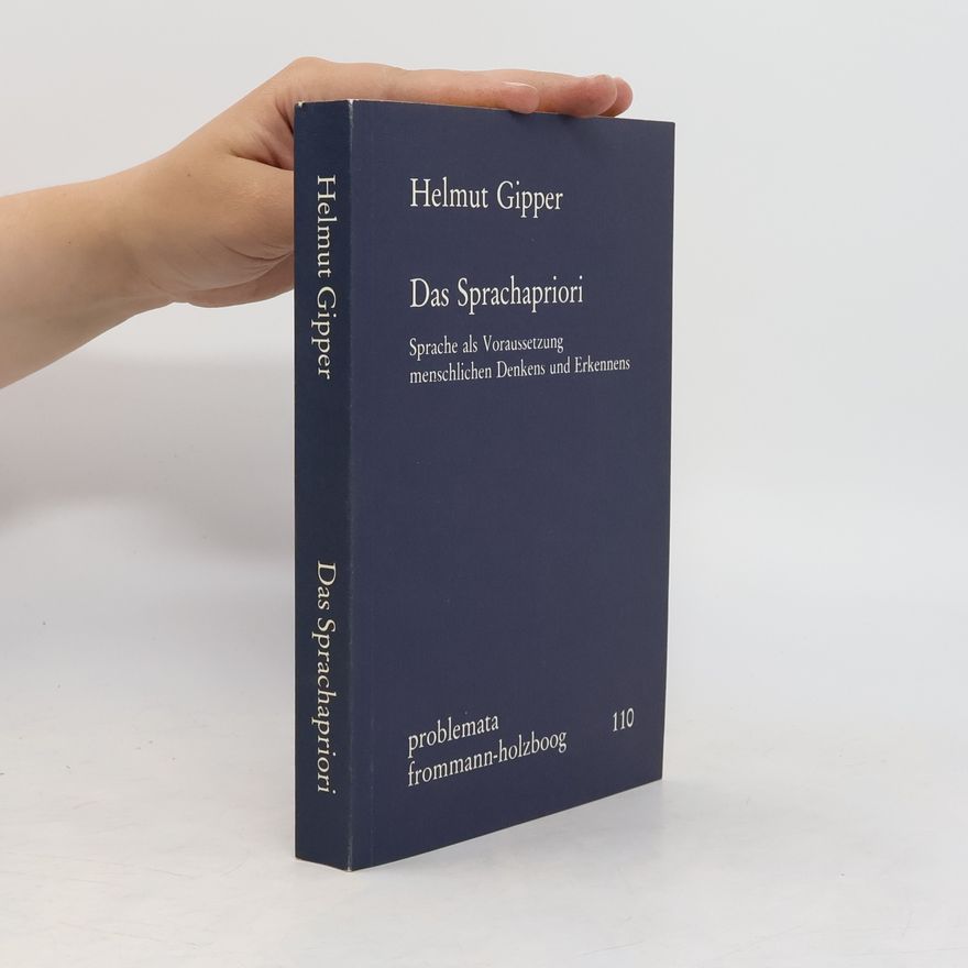 Helmut Gipper Problemata - 110: Das Sprachapriori