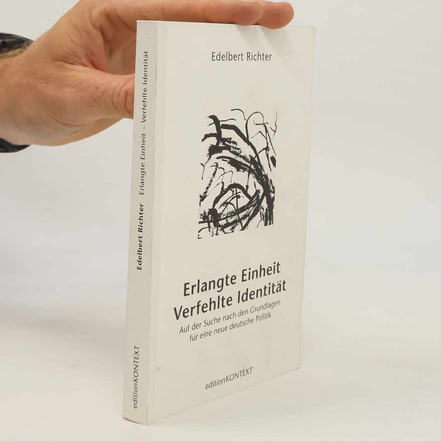 Edelbert Richter Erlangte Einheit - verfehlte Identität