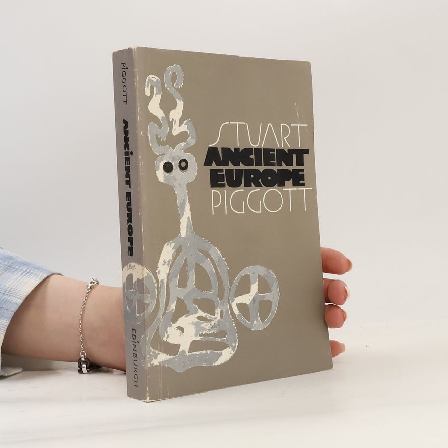 Stuart Piggott Ancient Europe