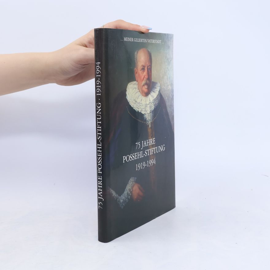 Doris Mührenberg Meiner geliebten Vaterstadt ... 75 Jahre Possehl-Stiftung 1919-1994