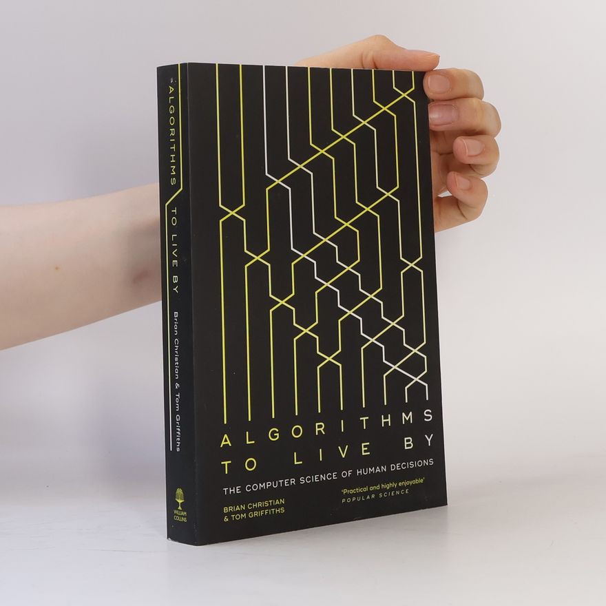 Brian Christian Algorithms to Live By