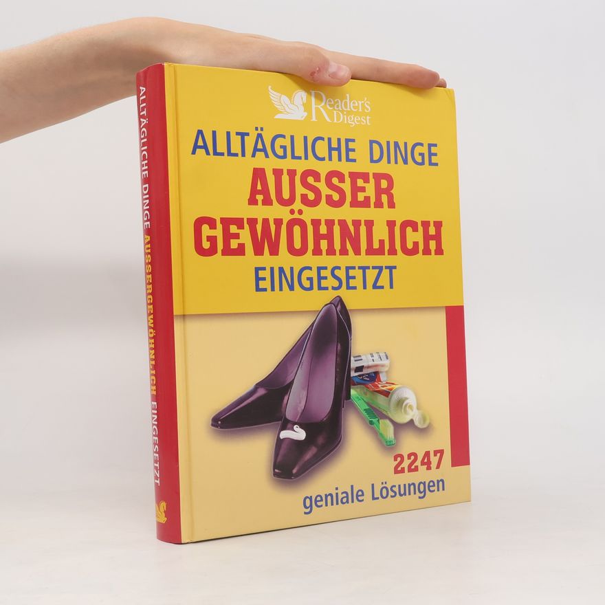 Autorenkollektiv Alltägliche Dinge außergewöhnlich eingesetzt
