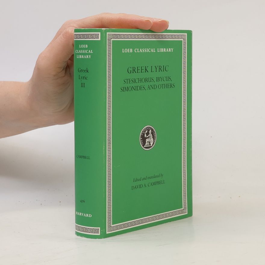 David A. Campbell Loeb Classical Library - 3: Greek Lyric
