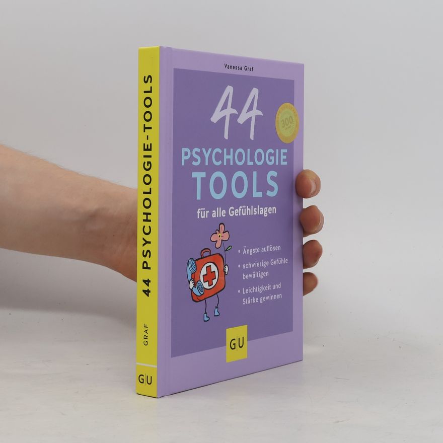 Vanessa Graf 44 Psychologie-Tools für alle Gefühlslagen