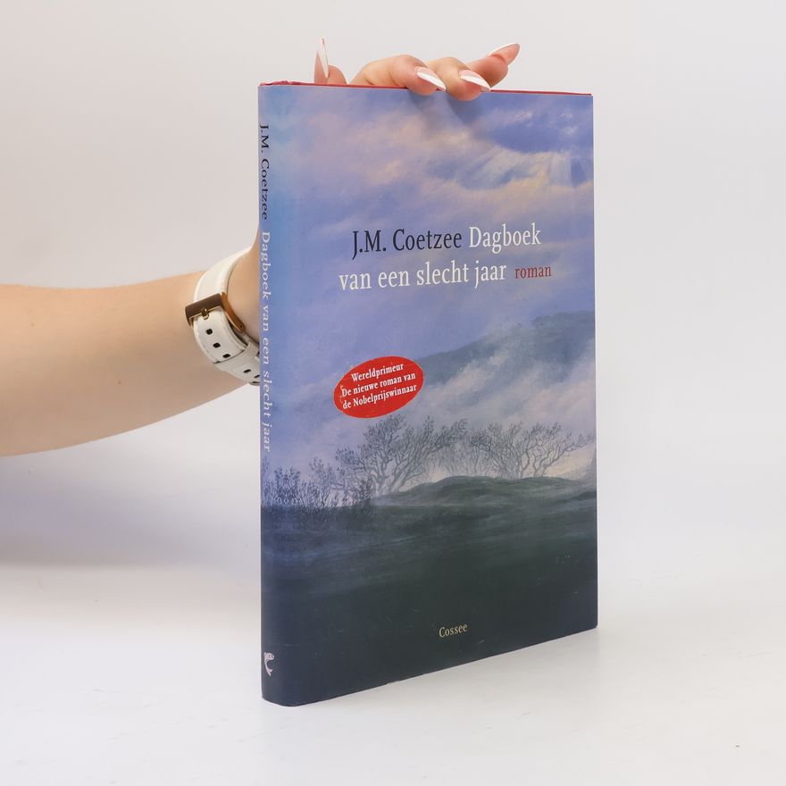J. M. Coetzee Dagboek van een slecht jaar