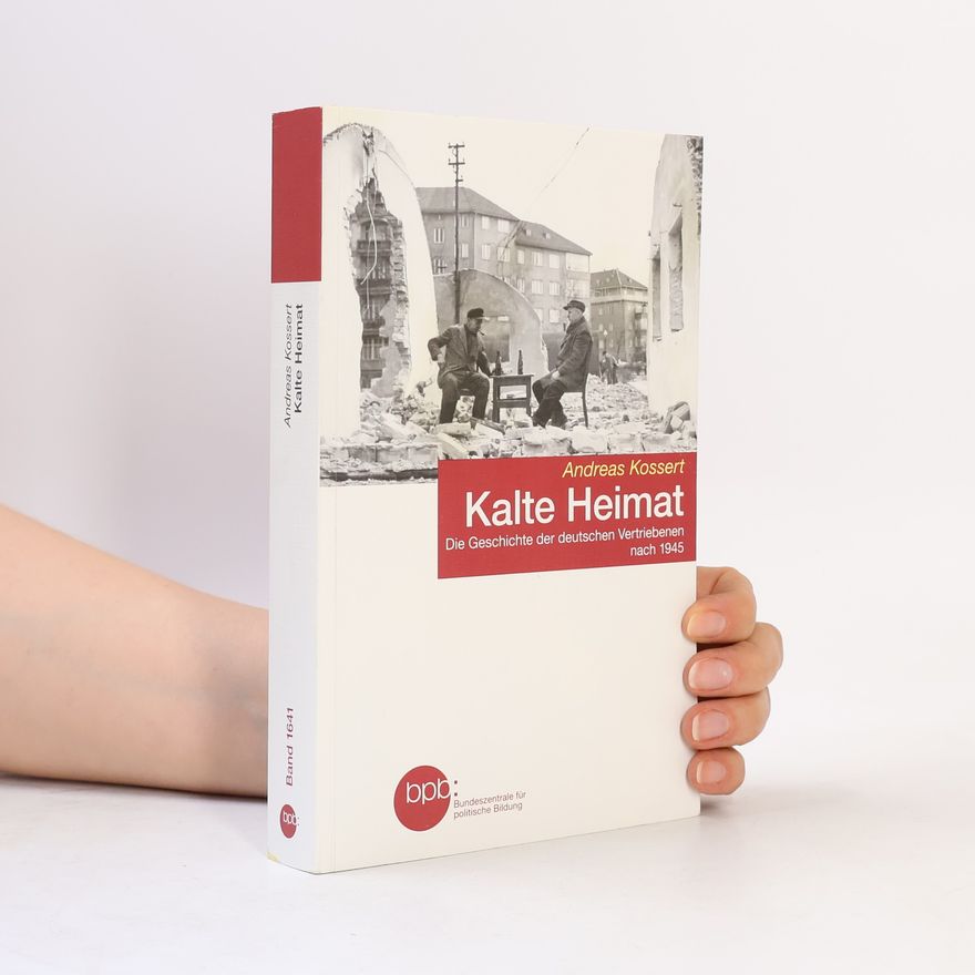 Andreas Kossert Kalte Heimat