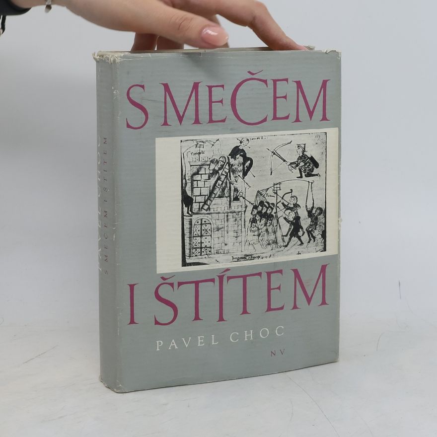 Pavel Choc S mečem i štítem