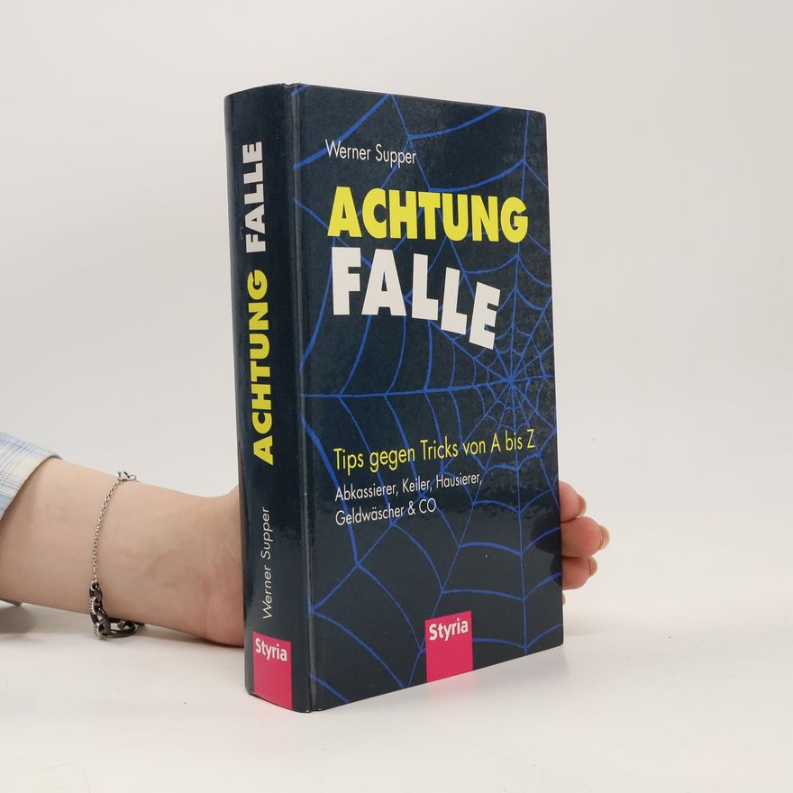 Werner Supper Achtung Falle. Tips gegen Tricks von A bis Z.