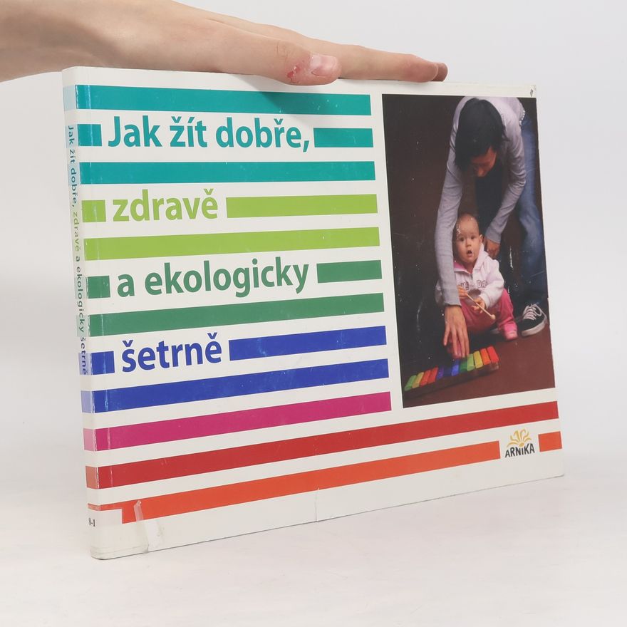 Milan Havel Jak žít dobře, zdravě a ekologicky šetrně
