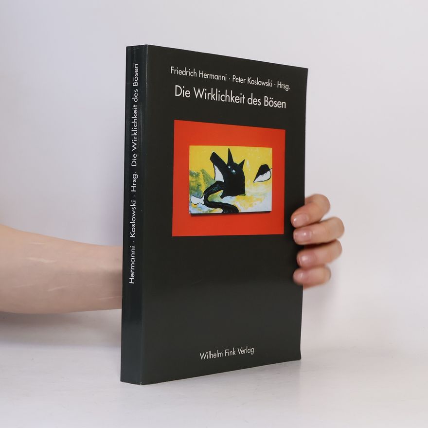 Friedrich Hermanni Die Wirklichkeit des Bösen