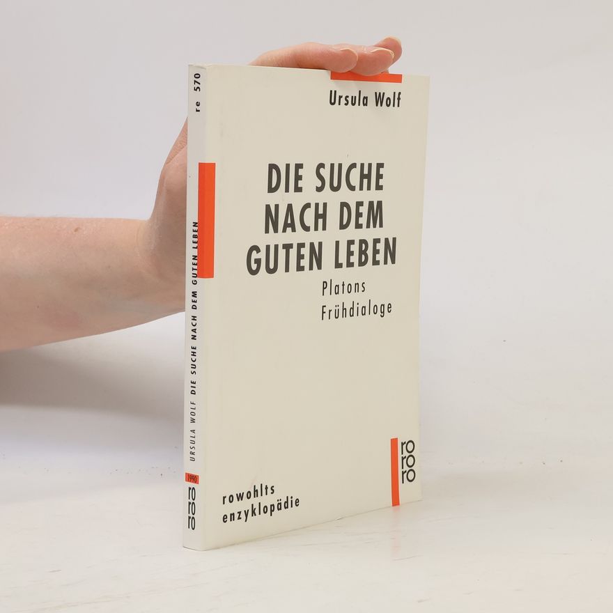 Ursula Wolf Die Suche nach dem guten Leben