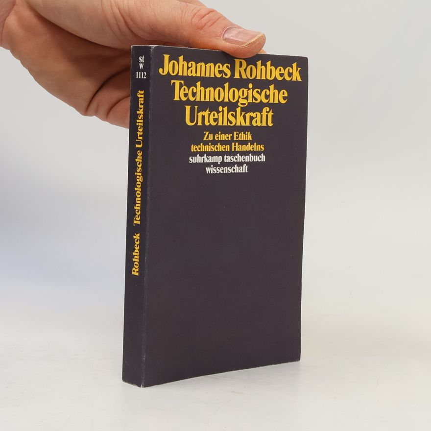 Johannes Rohbeck Suhrkamp Taschenbuch Wissenschaft - 1112: Technologische Urteilskraft