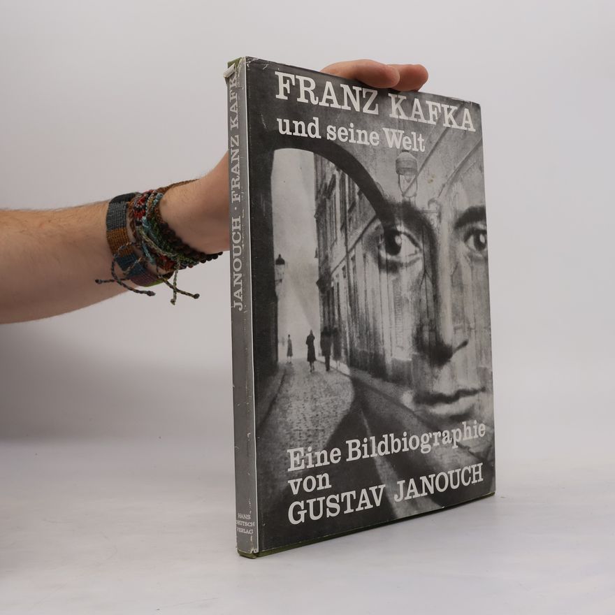 Gustav Janouch Franz Kafka und seine Welt
