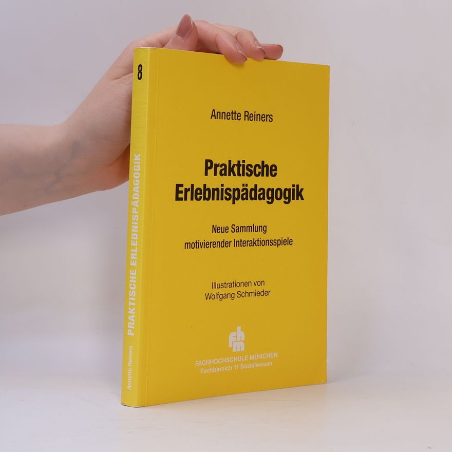 Wolfgang Schmieder Praktische Erlebnispädagogik