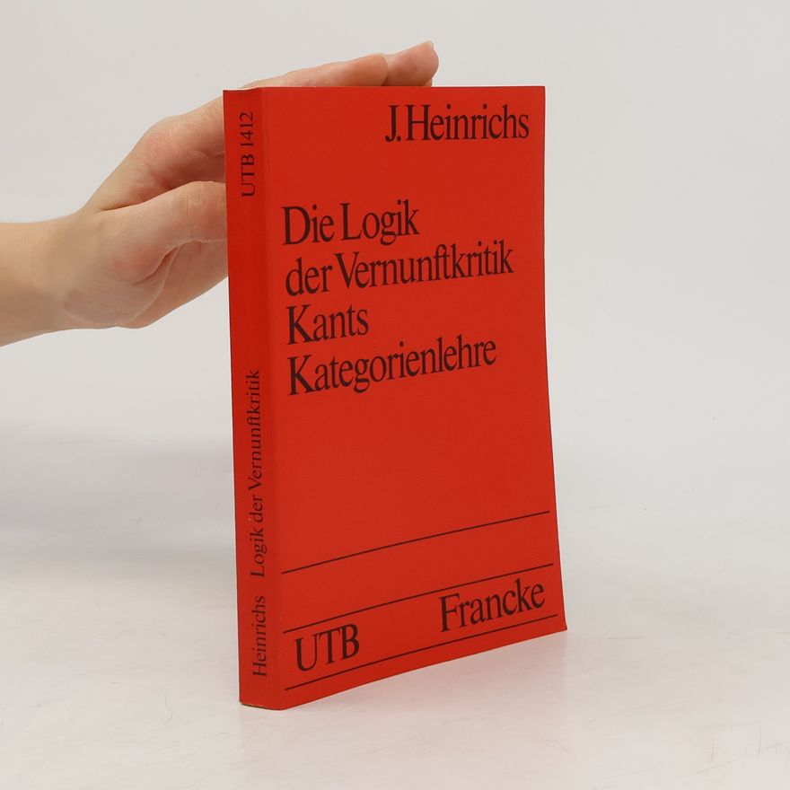 Autorenkollektiv Die Logik der Vernunftkritik Kants Kategorienlehre