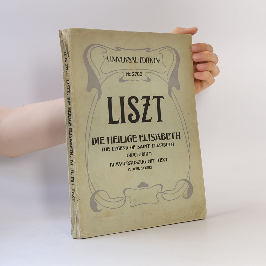 Franz Liszt Die Legende von der heilige Elisabeth. The Legend of Saint Elizabeth