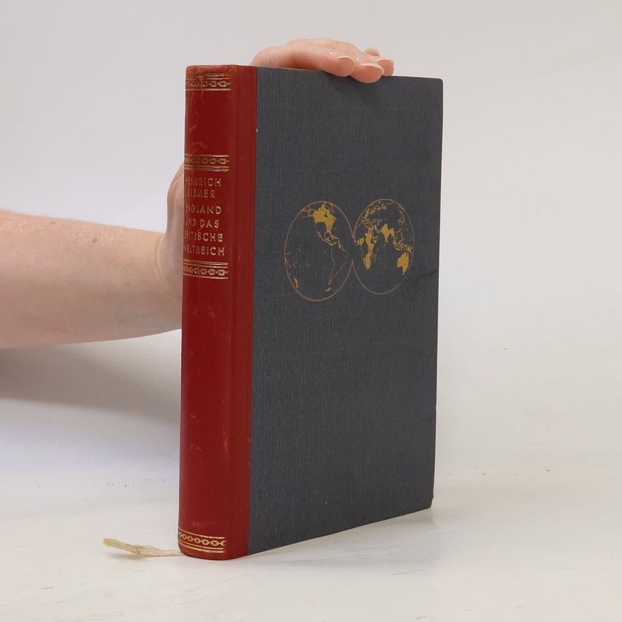 Heinrich Siemer England und das Britische Weltreich