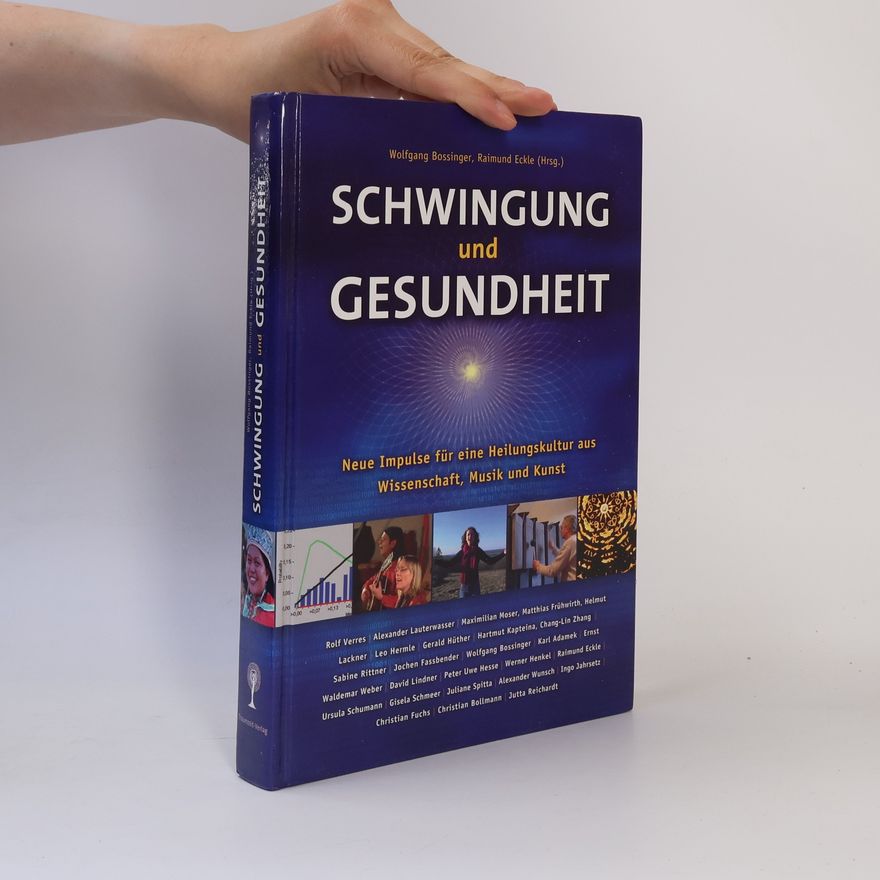 Wolfgang Bossinger Schwingung und Gesundheit