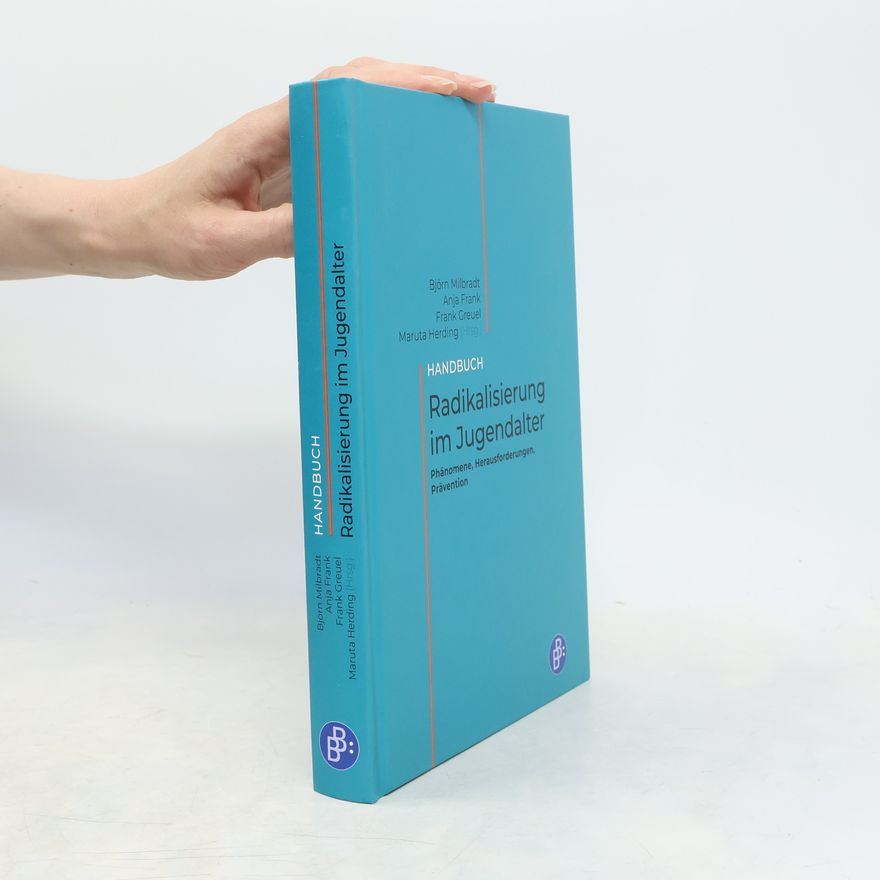 Björn Milbradt Handbuch Radikalisierung im Jugendalter