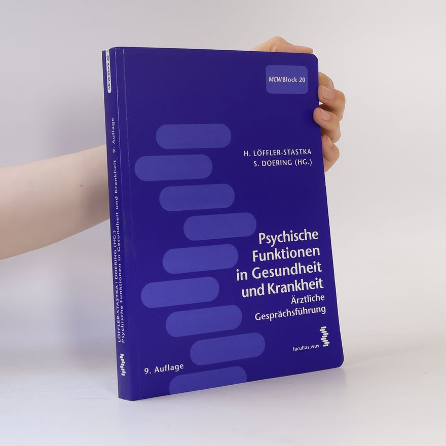 Henriette Löffler-Stastka MCW Block 20: Psychische Funktionen in Gesundheit und Krankheit