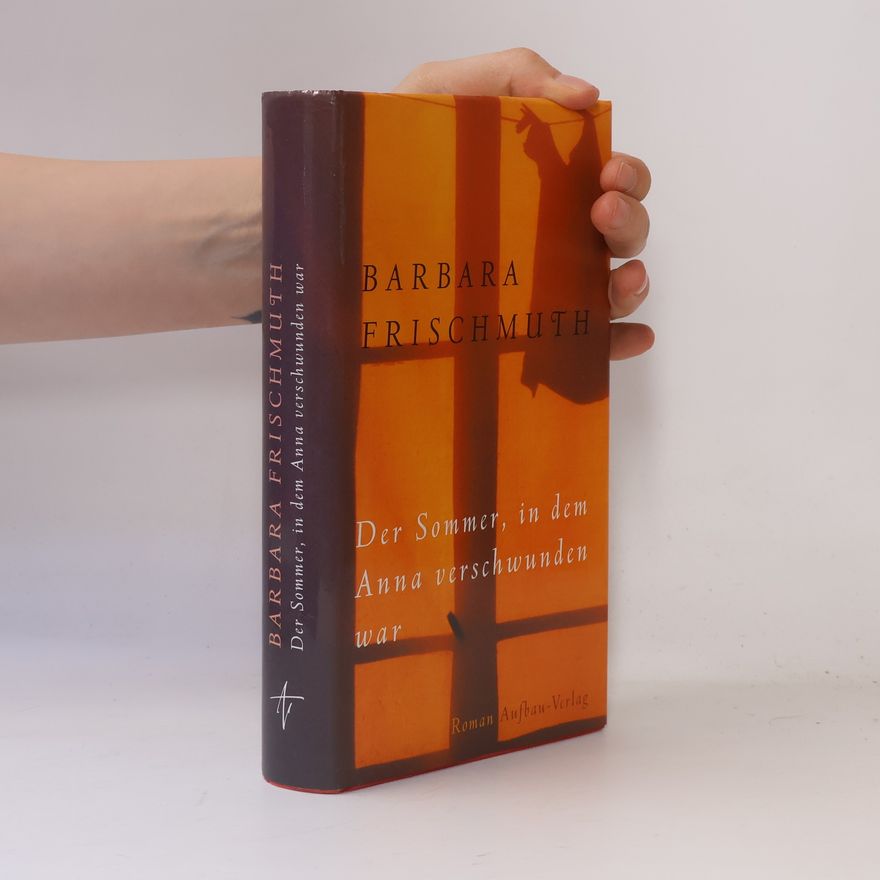 Barbara Frischmuth Der Sommer, in dem Anna verschwunden war