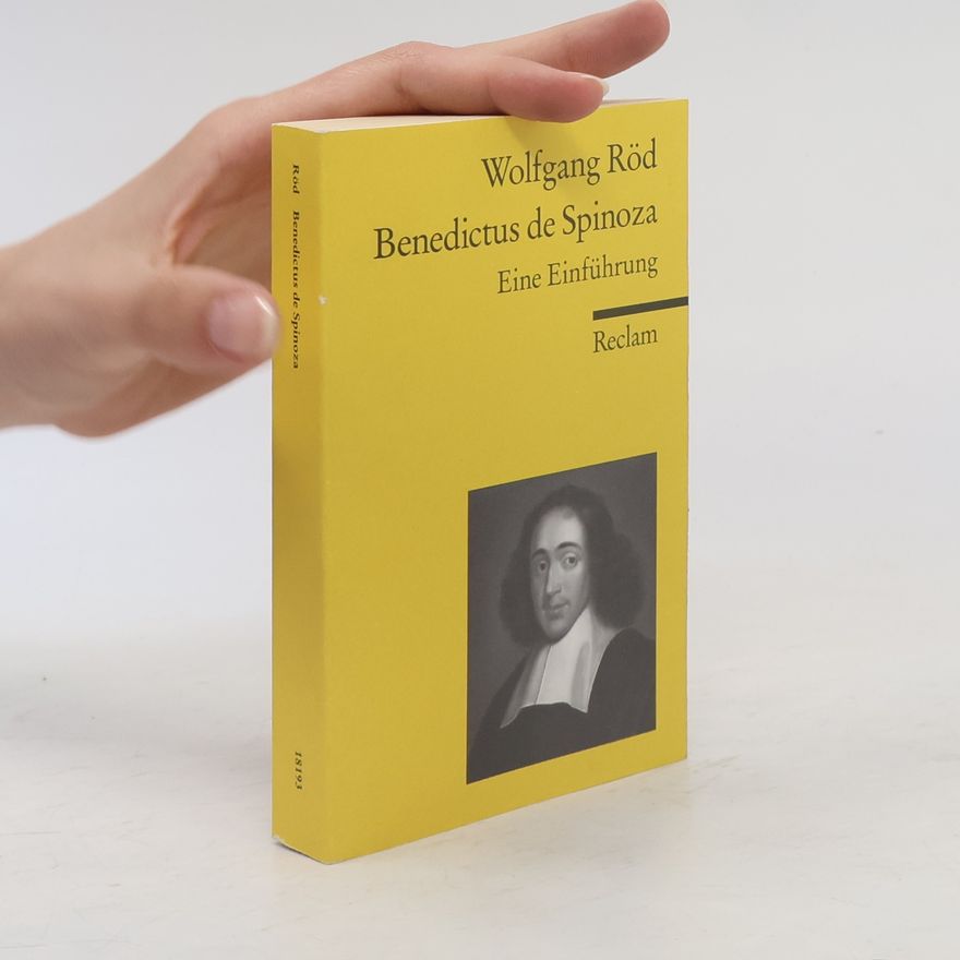 Wolfgang Röd Benedictus de Spinoza