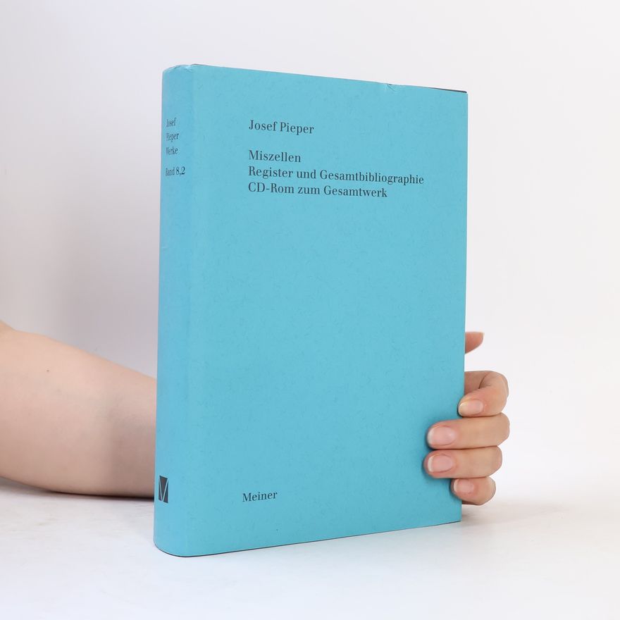 Josef Pieper Werke - 8,2: Miszellen. Register und Gesamtbibliographie