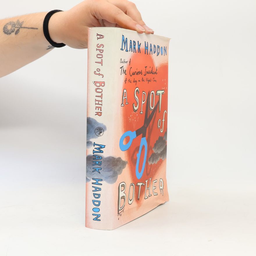 Mark Haddon A Spot of Bother