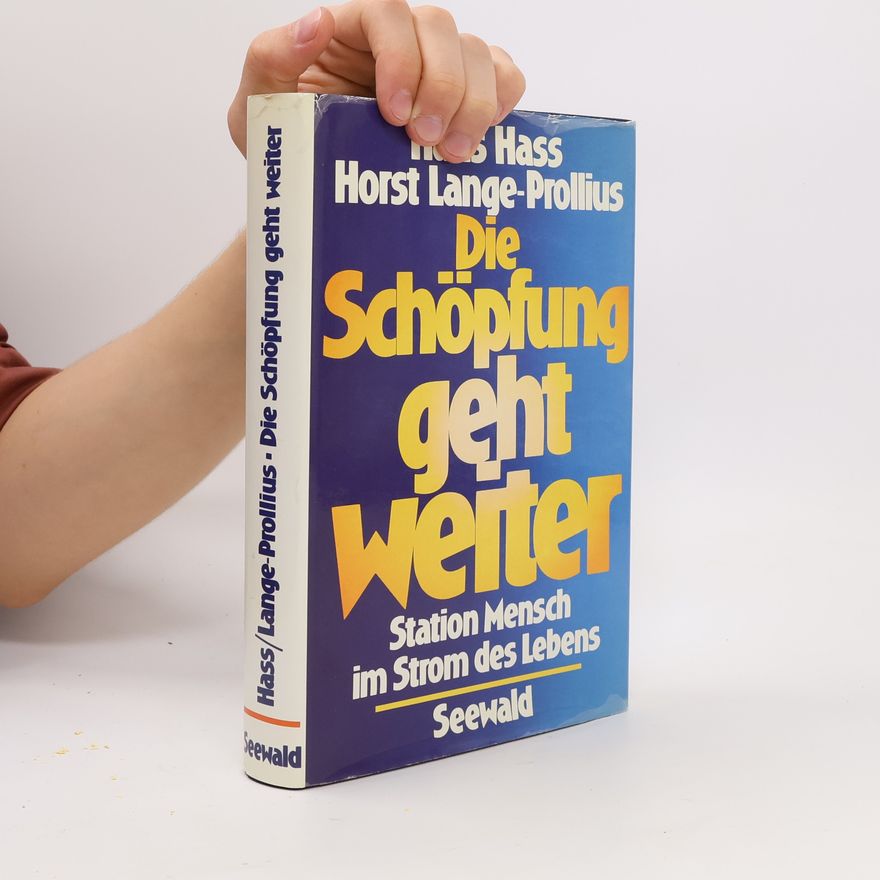 Horst Lange-Prollius Die Schöpfung geht weiter