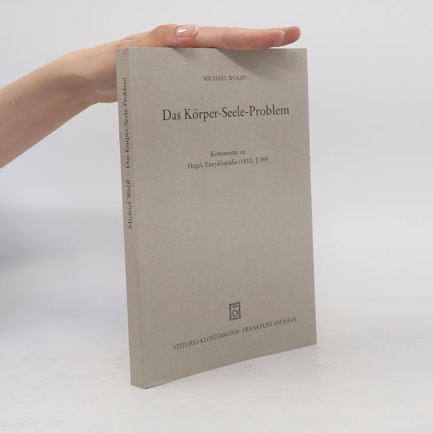 Michael Wolff Das Körper-Seele-Problem