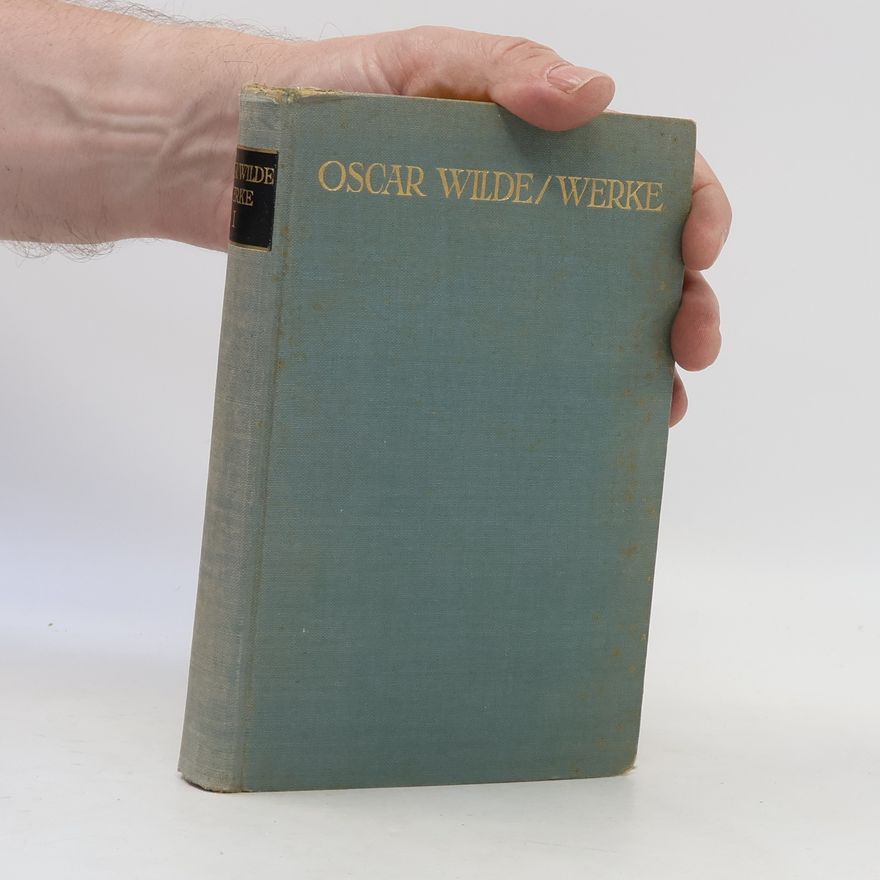 Oscar Wilde Oscar Wilde Werke. Band 1