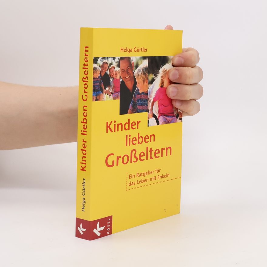 Helga Gürtler Kinder lieben Großeltern