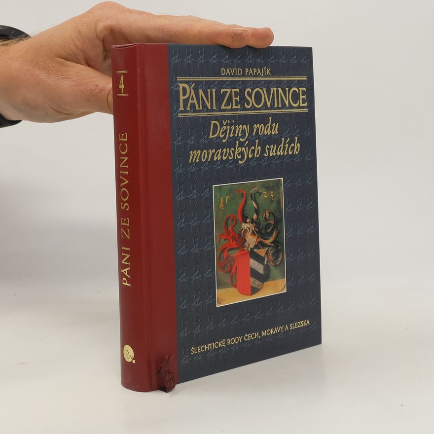 David Papajík Páni ze Sovince - dějiny rodu moravských sudích
