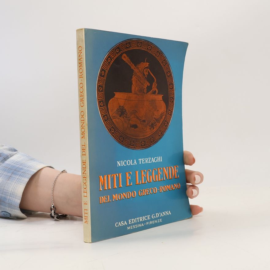 Nicola Terzaghi Miti e leggende del mondo greco-romano