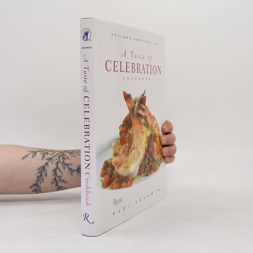 Rudi Sodamin A Taste of Celebration Cookbook