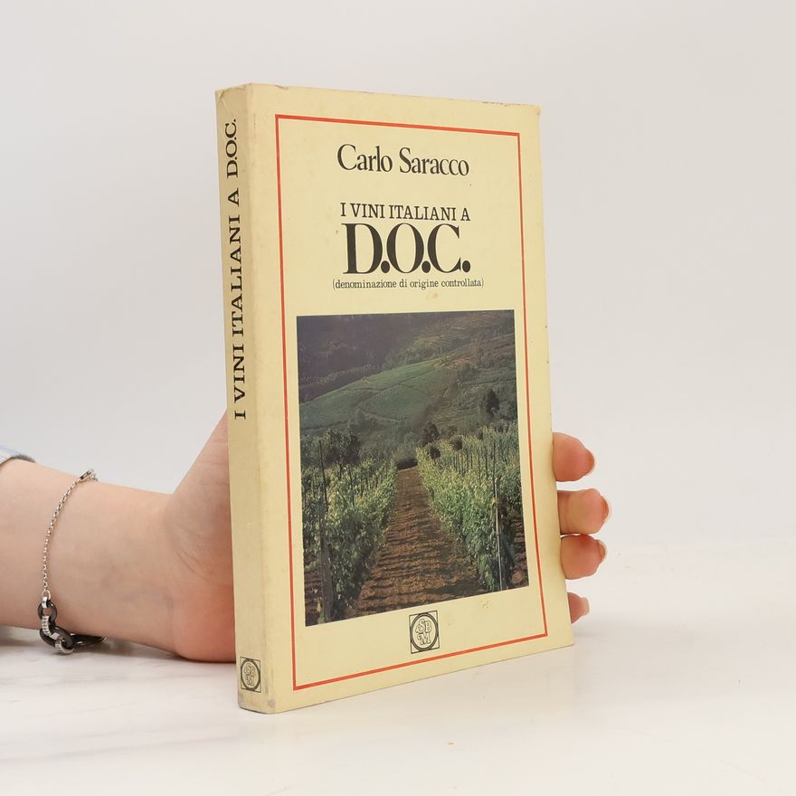 Carlo Saracco I vini italiani a D.O.C. (denominazione di origine controllata)