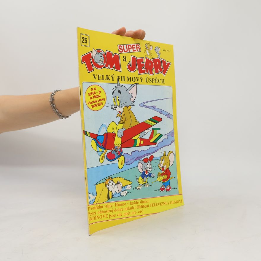 Autorenkollektiv Tom a Jerry: super : ohňostroj hvězd televizních comicsů! Číslo 25