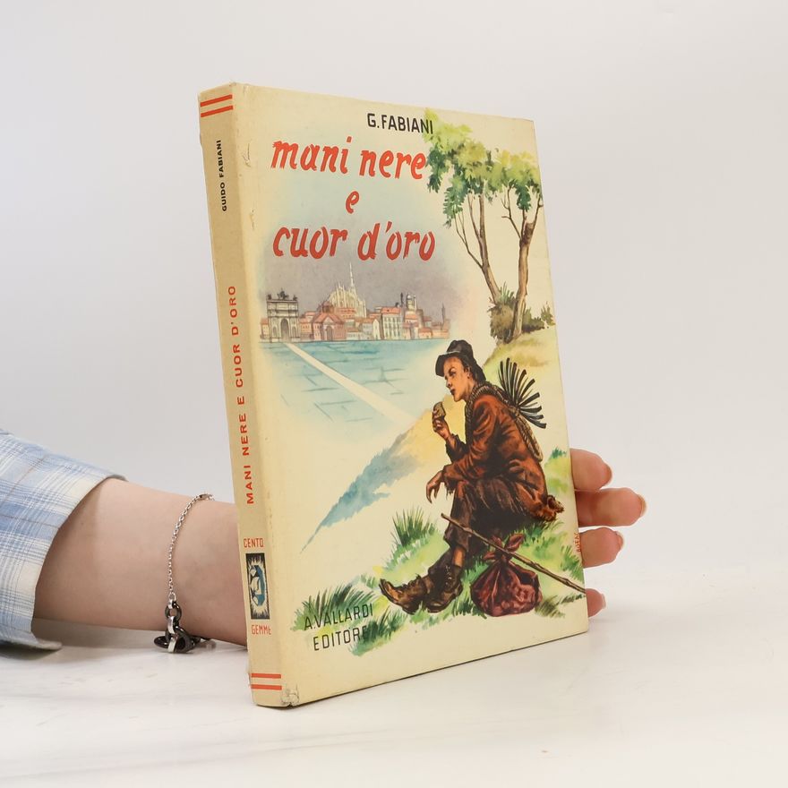 G. Fabiani Mani nere e cuor d'oro