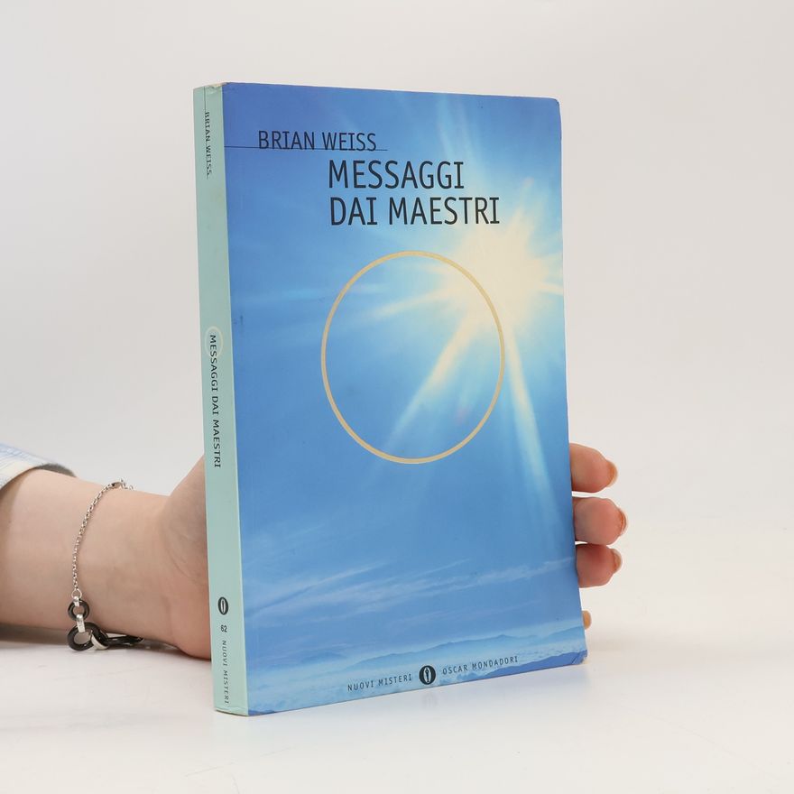 Brian L. Weiss Messaggi dai maestri