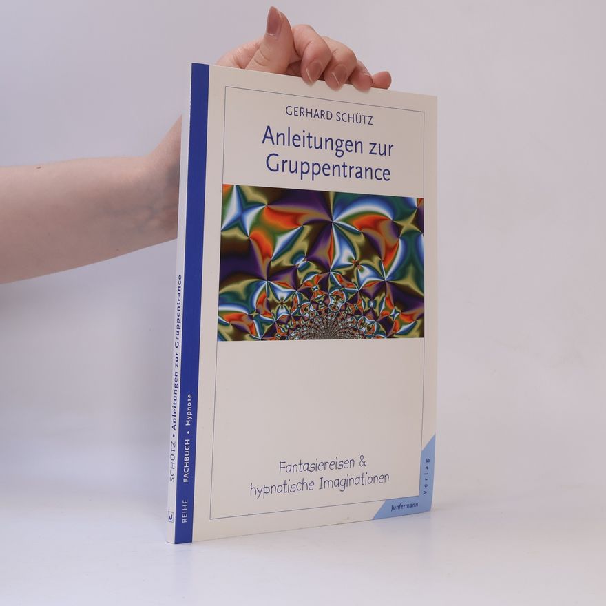 Gerhard Schütz Anleitungen zur Gruppentrance