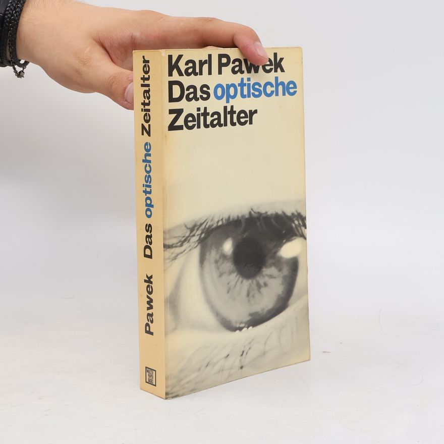 Karl Pawek Das optische Zeitalter