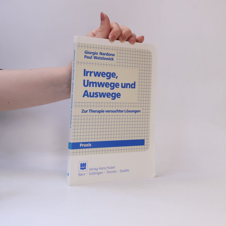 Giorgio Nardone Irrwege, Umwege und Auswege