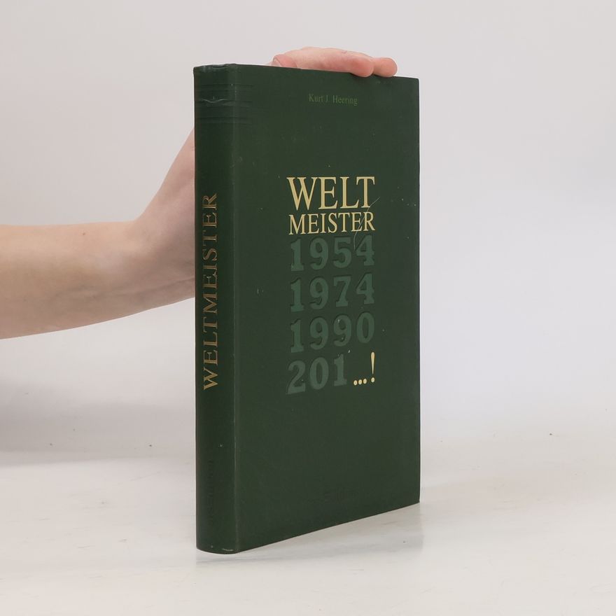 Kurt-Jürgen Heering Weltmeister 1954, 1974, 1990, 201... !